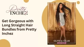 Get Gorgeous with Long Straight Hair Bundles from Pretty Inchez