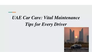 UAE Car Care_ Vital Maintenance Tips for Every Driver