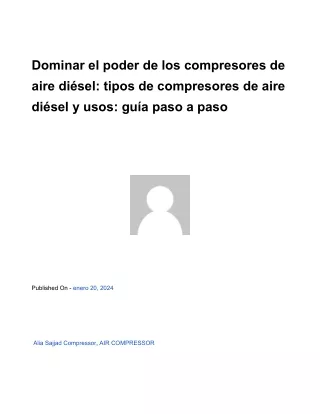 Dominar el poder de los compresores de aire diésel_ tipos de compresores de aire diésel y usos_ guía paso a paso