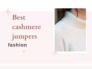 Warmth and Sophistication: Must-Have Cashmere Jumpers