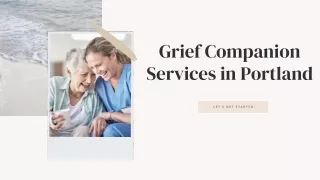 Compassionate Support: Grief Companion Services in Portland