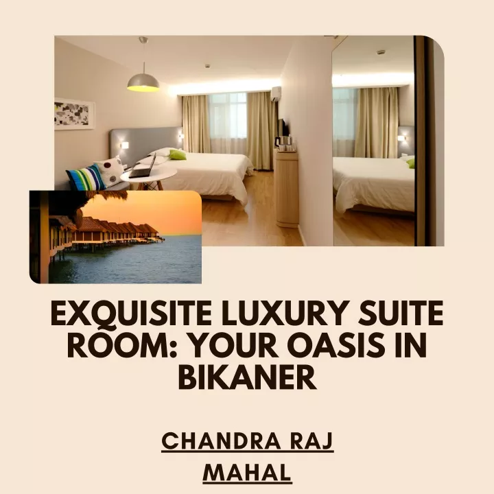exquisite luxury suite room your oasis in bikaner