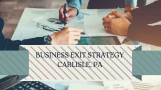 Business Exit Strategy Carlisle, PA