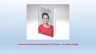 Famous Motivational Speaker in Ukraine - Dr. Binay Singh