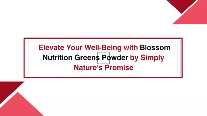 elevate your well being with blossom nutrition
