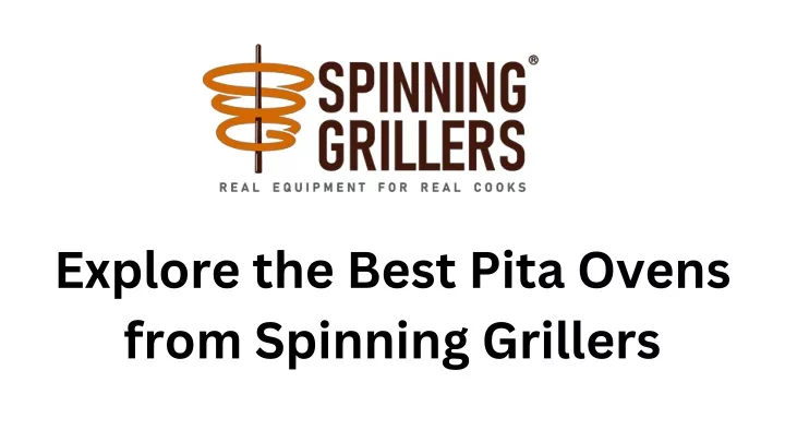 explore the best pita ovens from spinning grillers