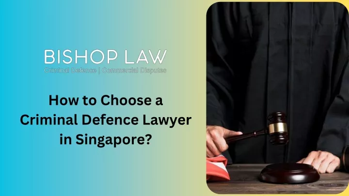 how to choose a criminal defence lawyer