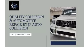 Rely on JP Auto Collision for Reliable Auto Body and Paint Repairs!