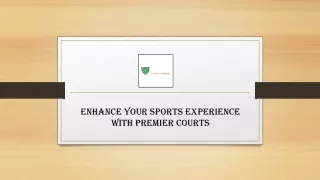 Enhance Your Sports Experience with Premier Courts