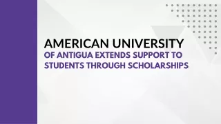 American University of Antigua Extends Support to Students through Scholarships