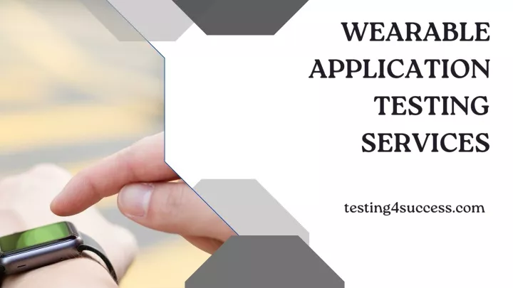 wearable application testing services