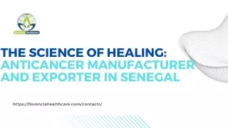 The Science of Healing Anticancer Manufacturer and Exporter in Senegal