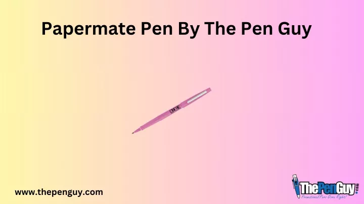 papermate pen by the pen guy