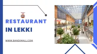 Restaurant in Lekki get ready to eat delicious food.