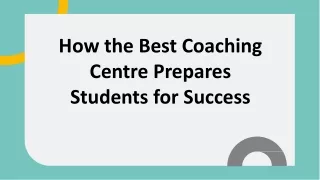 How the Best Coaching Centre Prepares Students for Success