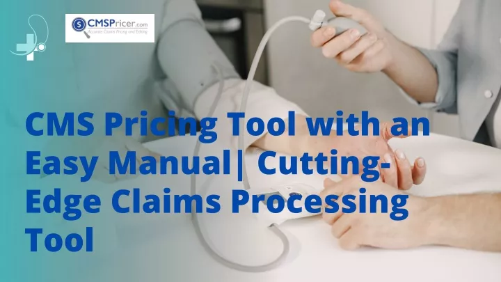 cms pricing tool with an easy manual cutting edge
