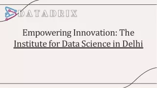 empowering innovation the institute for data science in delhi