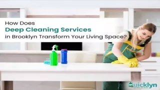 How Does Deep Cleaning Services in Brooklyn Transform Your Living Space?