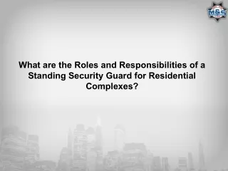 What are the Roles and Responsibilities of a Standing Security Guard for Residential Complexes (2)