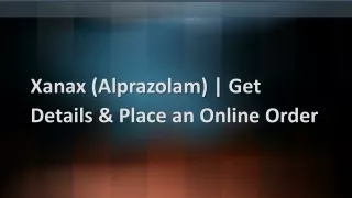 Xanax (Alprazolam) | Get Details & Place an Online Order