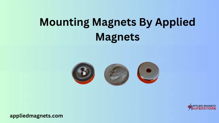 mounting magnets by applied magnets
