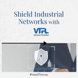 Shield Industrial Networks with VTPL | VareliTecnac
