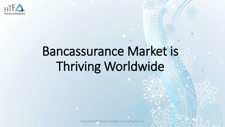 bancassurance market is thriving worldwide