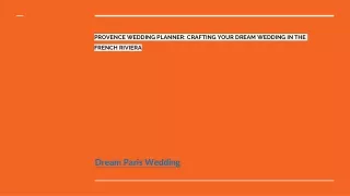 PROVENCE WEDDING PLANNER_ CRAFTING YOUR DREAM WEDDING IN THE FRENCH RIVIERA