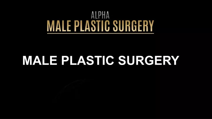 male plastic surgery