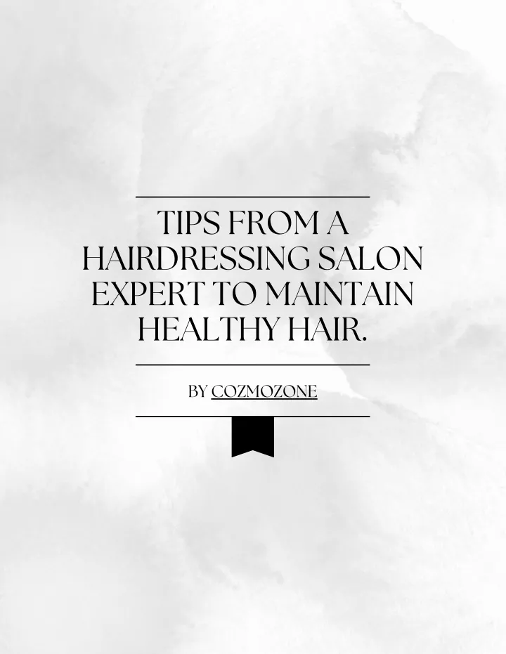 tips from a hairdressing salon expert to maintain