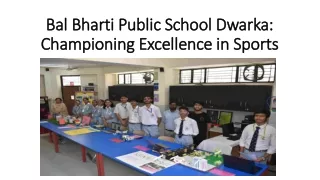 Bal Bharti Public School Dwarka: Championing Excellence in Sports