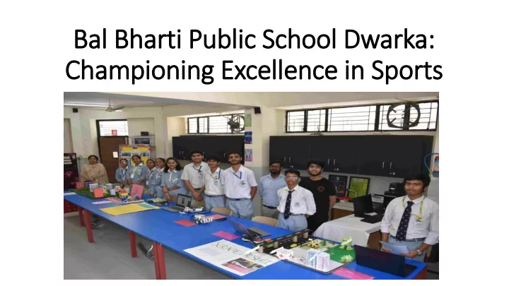 bal bharti public school dwarka championing excellence in sports