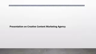 Presentation on Creative Content Marketing Agency