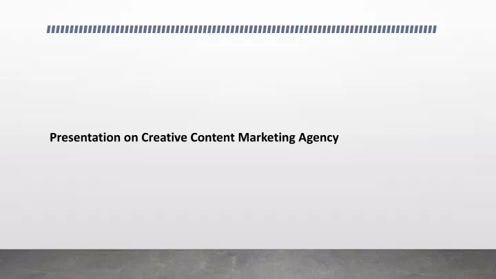 presentation on creative content marketing agency