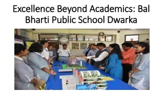 Excellence Beyond Academics: Bal Bharti Public School Dwarka