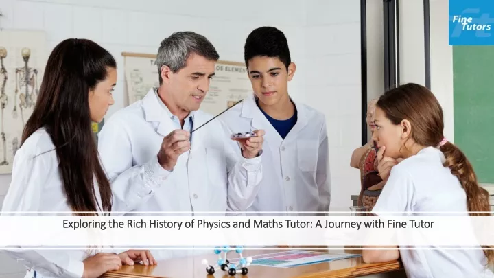 exploring the rich history of physics and maths tutor a journey with fine tutor