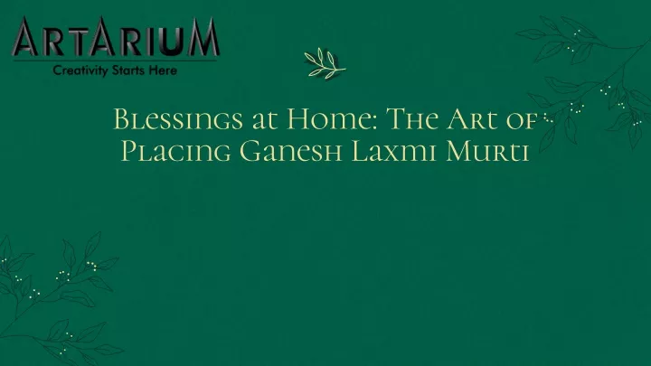 blessings at home the art of placing ganesh laxmi
