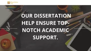 Our Dissertation help ensure top-notch academic support