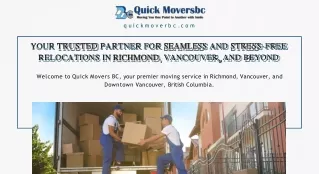 Quick Movers BC Your Trusted Partner for Seamless and Stress-Free Relocations in Richmond, Vancouver, and Beyond