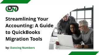 Streamlining Your Accounting: A Guide to QuickBooks Migration Tools