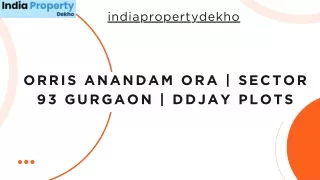 Orris Anandam Ora | Sector 93 Gurgaon | DDJAY Plots