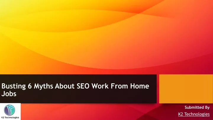 busting 6 myths about seo work from home jobs