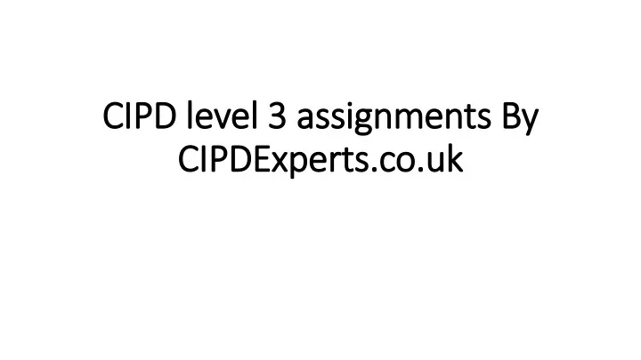 examples of cipd level 3 assignments