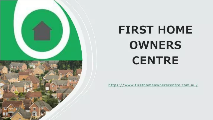 first home owners centre