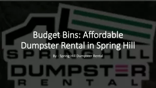 Budget Bins Affordable Dumpster Rental in Spring Hill​