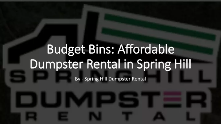 budget bins affordable dumpster rental in spring hill