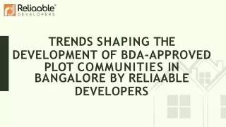 Trends Shaping the Development of BDA-Approved Plot Communities in Bangalore by Reliaable Developers