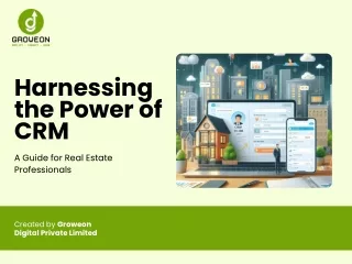 Harnessing the Power of CRM: A Guide for Real Estate Professionals