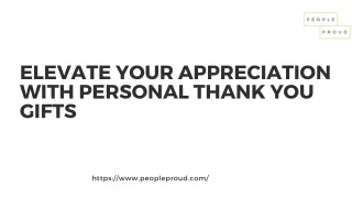 Elevate Your Appreciation with Personal Thank You Gifts