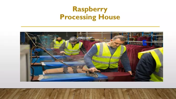 raspberry processing h ouse